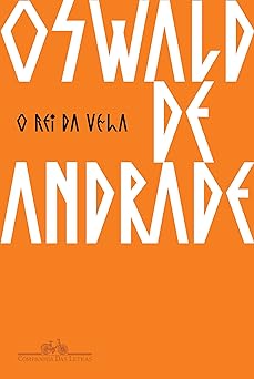 O Rei da Vela Oswald de Andrade